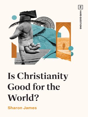 cover image of Is Christianity Good for the World?